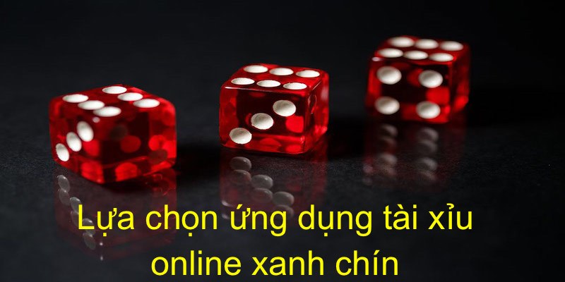 Cách đánh giá app tài xỉu uy tín như thế nào