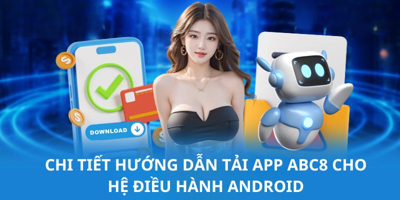 3 thao tác cài đặt ứng dụng trên hệ điều hành Android dành cho mọi tân binh